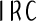 IRC