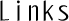 Links